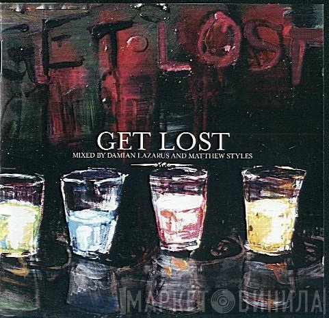 Damian Lazarus and Matthew Styles  - Get Lost