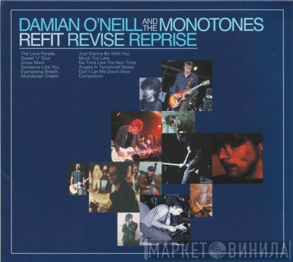 Damian O'Neill And The Monotones - Refit Revise Reprise