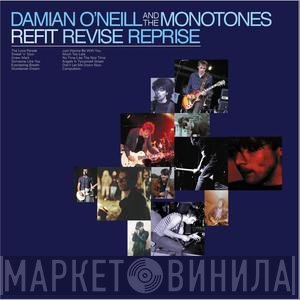 Damian O'Neill And The Monotones - Refit Revise Reprise