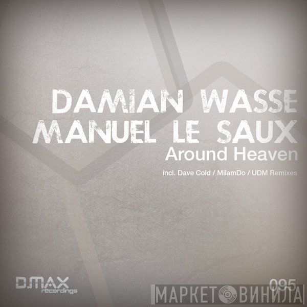 Damian Wasse, Manuel Le Saux  - Around Heaven