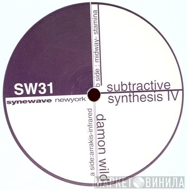 Damon Wild - Subtractive Synthesis IV