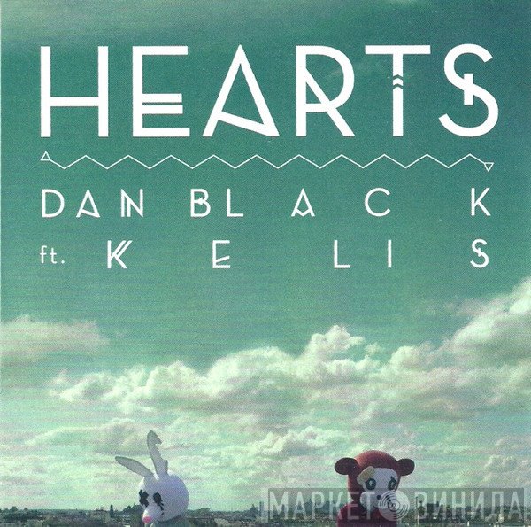 Dan Black ft. Kelis  - Hearts
