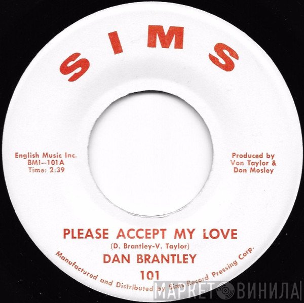 Dan Brantley - Please Accept My Love / I Can't Take No More