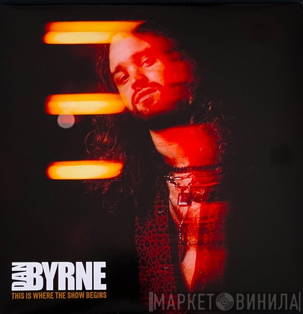 Dan Byrne  - This Is Where The Show Begins
