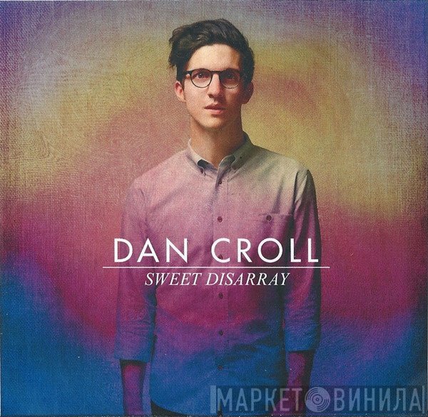 Dan Croll  - Sweet Disarray