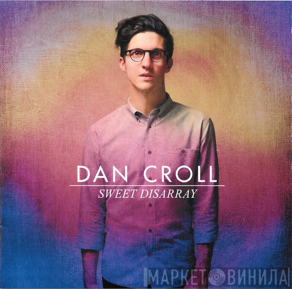 Dan Croll  - Sweet Disarray