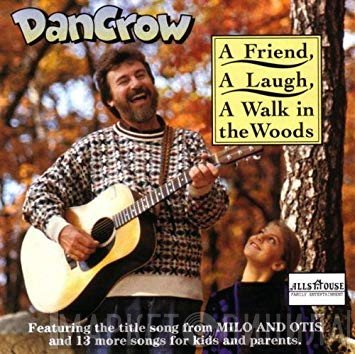 Dan Crow  - A Friend, A Laugh, A Walk In The Woods