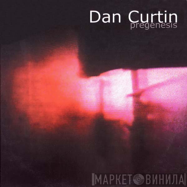 Dan Curtin  - Pregenesis