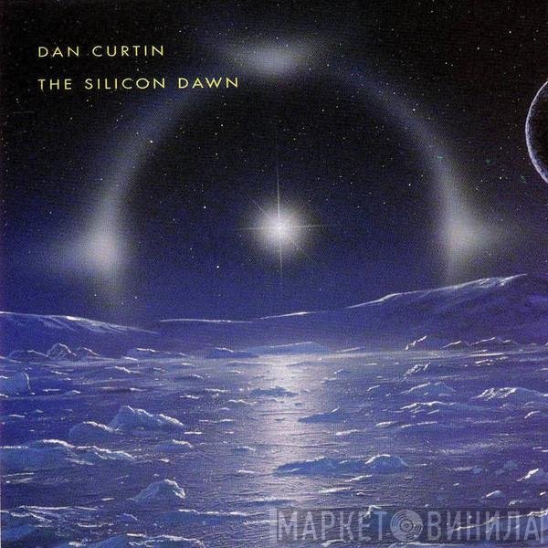 Dan Curtin - The Silicon Dawn