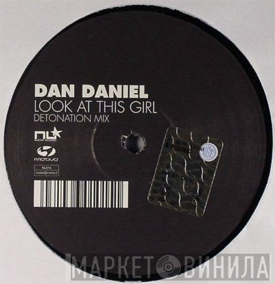 Dan Daniel - Look At This Girl