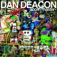 Dan Deacon  - Acorn Master