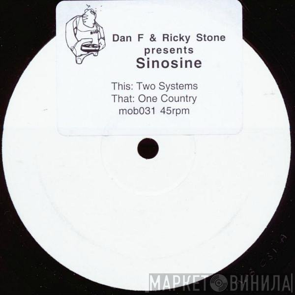 Dan F & Ricky Stone presents Sinosine  - Two Systems / One Country