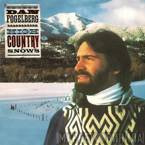 Dan Fogelberg - High Country Snows