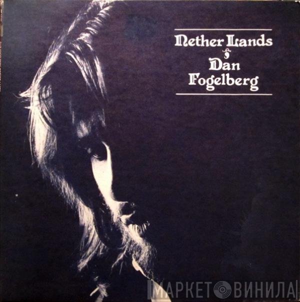 Dan Fogelberg  - Nether Lands