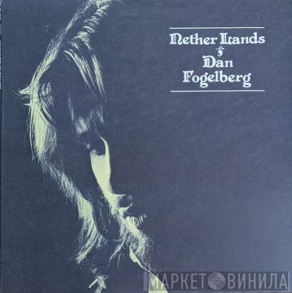Dan Fogelberg  - Nether Lands
