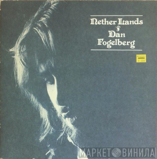 Dan Fogelberg  - Nether Lands