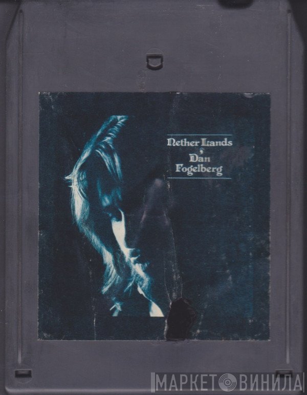 Dan Fogelberg  - Nether Lands