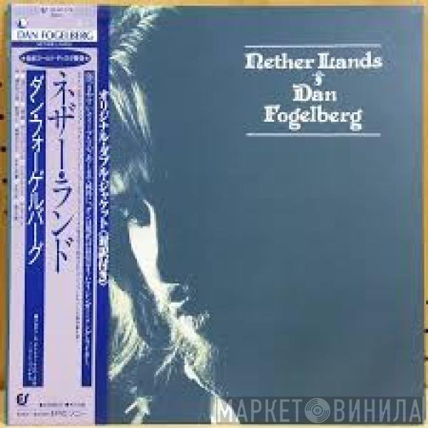 Dan Fogelberg  - Nether Lands