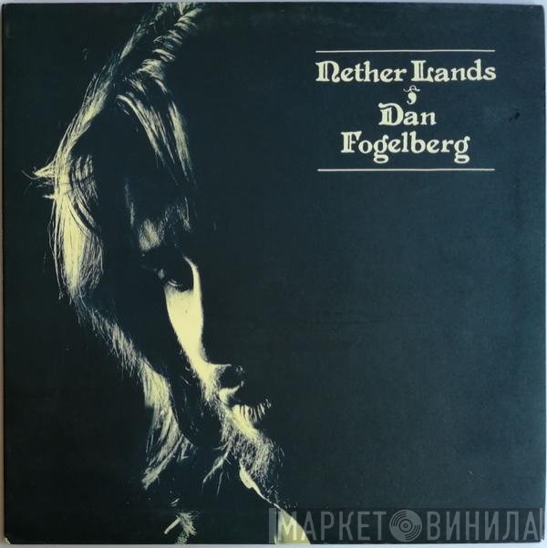 Dan Fogelberg  - Nether Lands