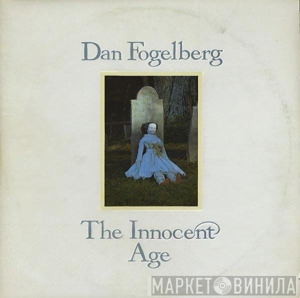 Dan Fogelberg  - The Innocent Age