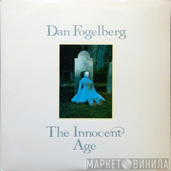 Dan Fogelberg  - The Innocent Age