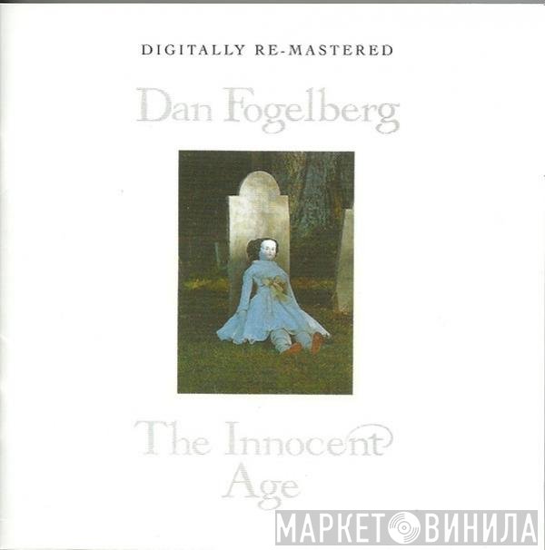 Dan Fogelberg  - The Innocent Age