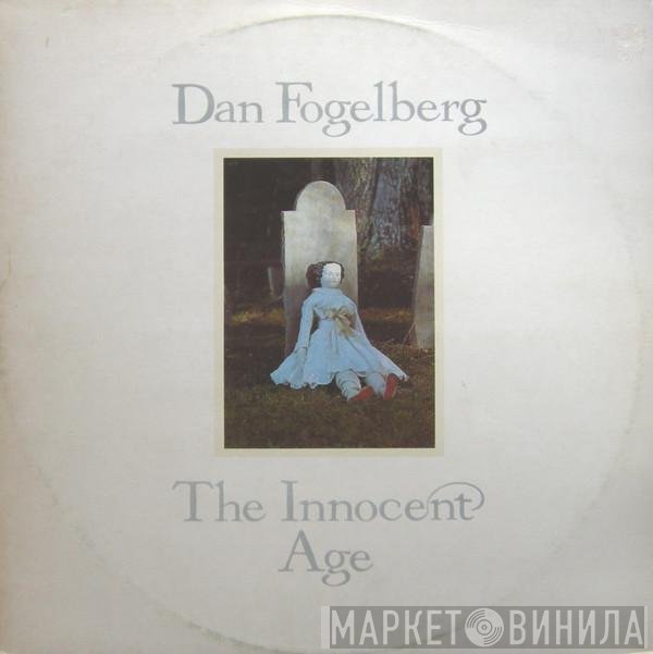 Dan Fogelberg  - The Innocent Age