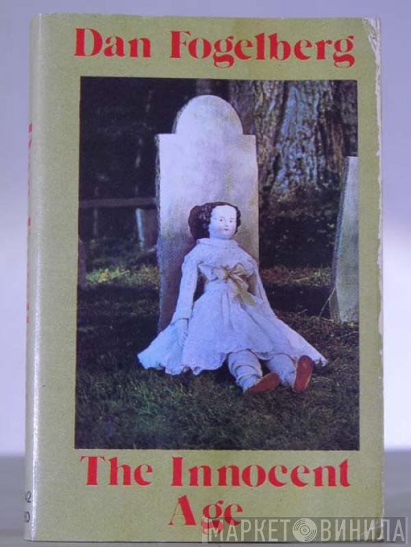 Dan Fogelberg  - The Innocent Age