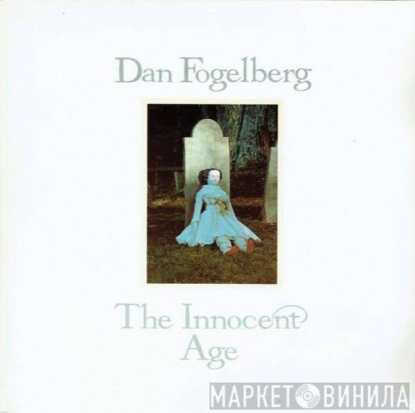 Dan Fogelberg  - The Innocent Age