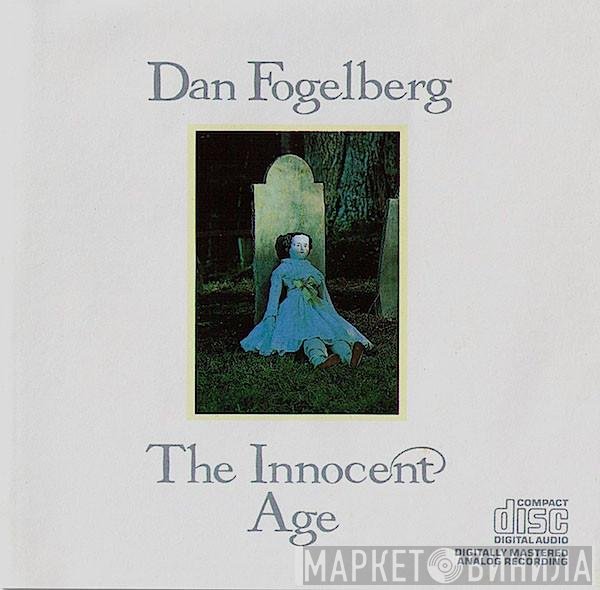 Dan Fogelberg  - The Innocent Age