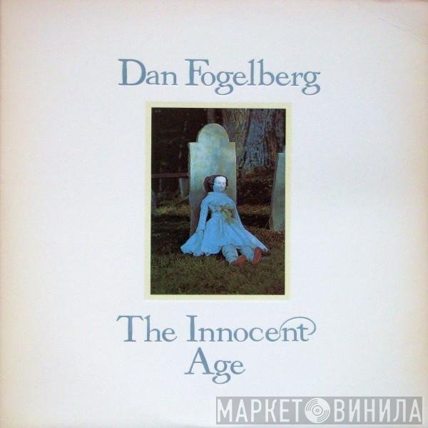 Dan Fogelberg - The Innocent Age