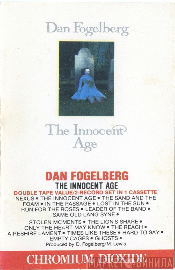Dan Fogelberg  - The Innocent Age