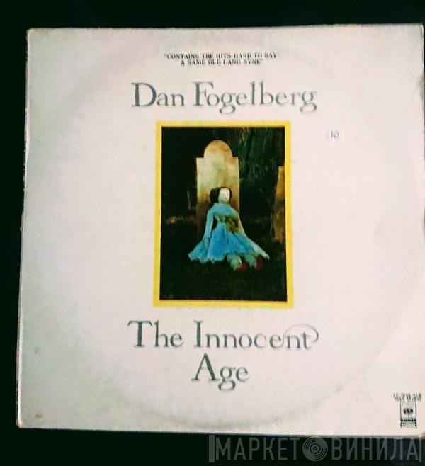Dan Fogelberg  - The Innocent Age