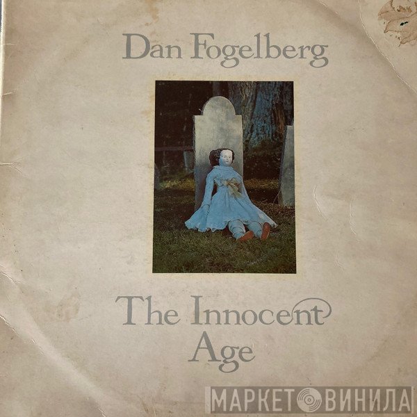 Dan Fogelberg  - The Innocent Age