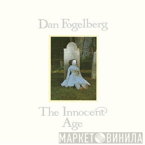 Dan Fogelberg  - The Innocent Age