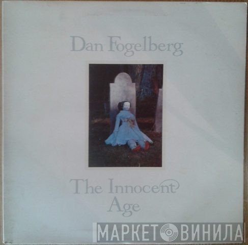 Dan Fogelberg - The Innocent Age