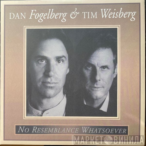 Dan Fogelberg, Tim Weisberg - No Resemblance Whatsoever