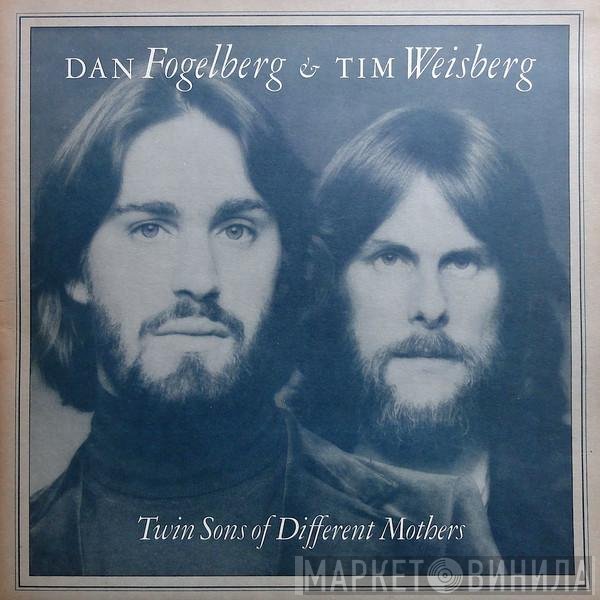 Dan Fogelberg, Tim Weisberg - Twin Sons Of Different Mothers