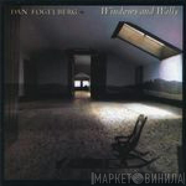 Dan Fogelberg - Windows And Walls