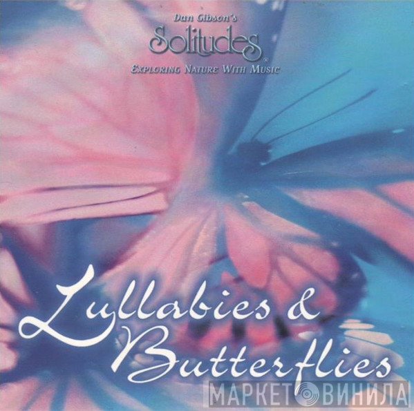 Dan Gibson - Lullabies & Butterflies