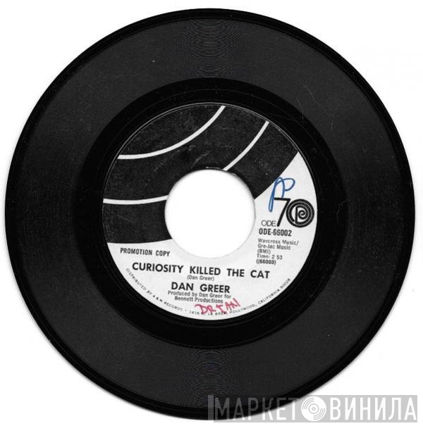 Dan Greer - Curiosity Killed The Cat / I Remember Mama