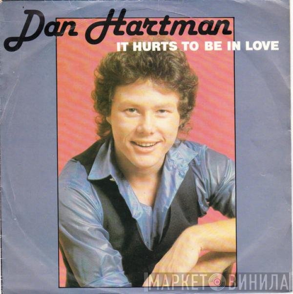 Dan Hartman  - It Hurts To Be In Love