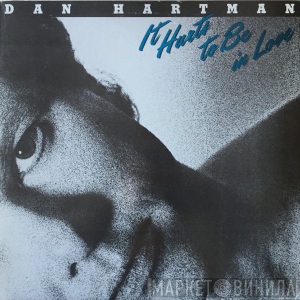 Dan Hartman  - It Hurts To Be In Love
