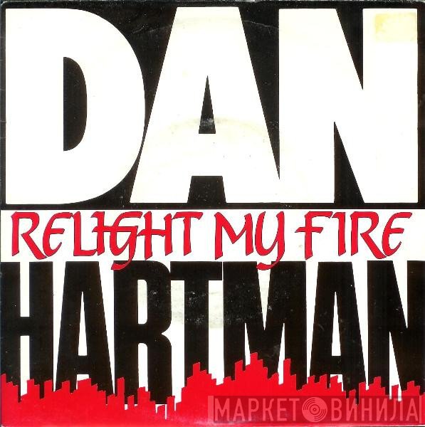 Dan Hartman  - Relight My Fire