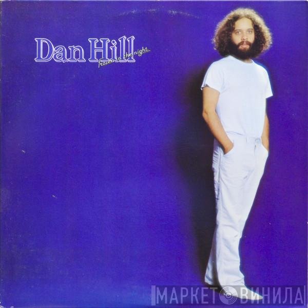 Dan Hill  - Frozen In The Night