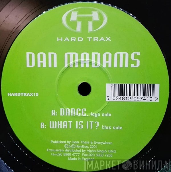 Dan Madams - Dance / What Is It?