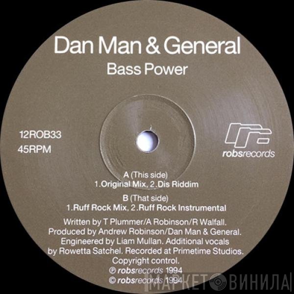 Dan Man, General  - Bass Power