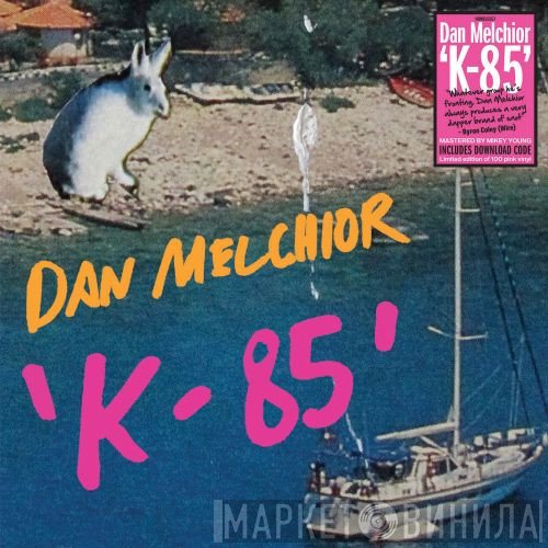 Dan Melchior  - K-85