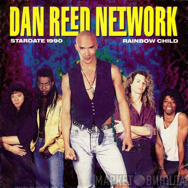 Dan Reed Network  - Stardate 1990 / Rainbow Child