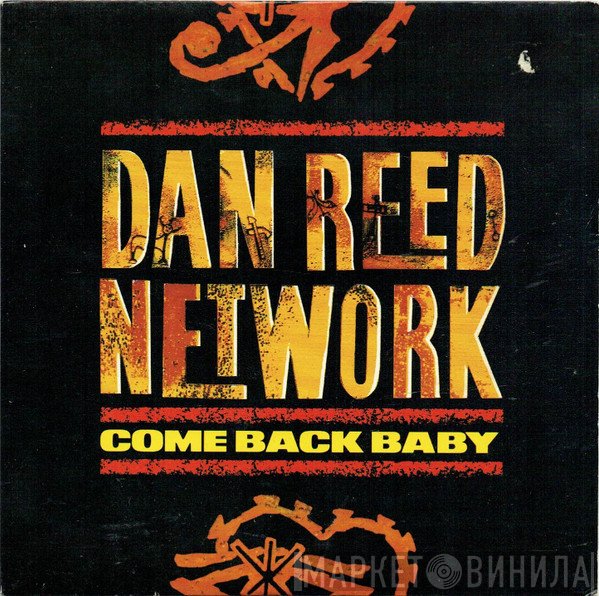 Dan Reed Network - Come Back Baby